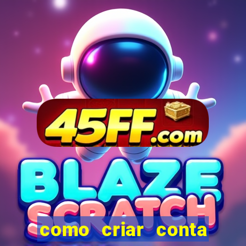como criar conta nova em plataforma de jogos